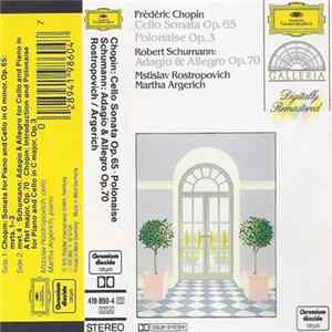 Frédéric Chopin / Robert Schumann, Mstislav Rostropovich, Martha Argerich - Cello Sonata Op. 65, Polonaise Op. 3 / Adagio & Allegro Op. 70 Album