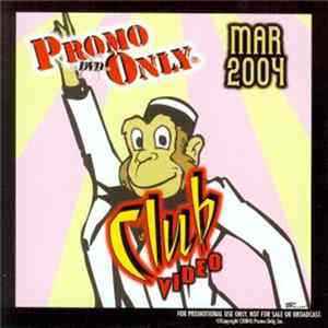 Various - Promo Only Club Video: Mar 2004 Album
