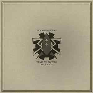 The Mechanisms - Tales To Be Told, Volume II Album