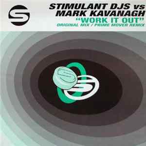 Stimulant DJs vs Mark Kavanagh - Work It Out Album