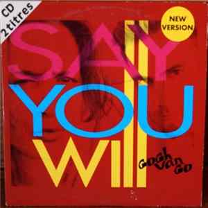 Gogh Van Go - Say You Will (New Version) Album