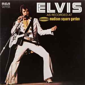 Elvis Presley - Elvis As Recorded At Madison Square Garden Album
