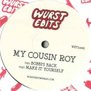 My Cousin Roy - Make It Yourself / Bobbi's Back Album