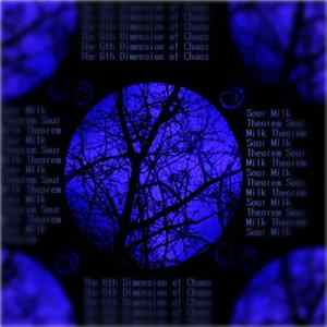 Sour Milk Theorem - The 6th Dimension Of Chaos Album