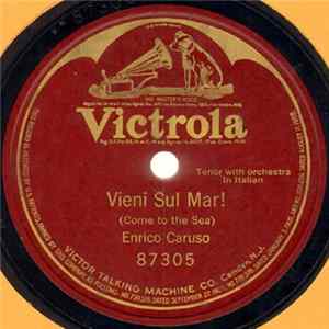 Enrico Caruso - Vieni Sul Mar! (Come To The Sea) Album