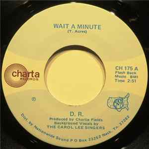 D.R. - Wait A Minute Album