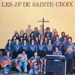 Les J-P De Sainte-Croix - Sur Le Mont Du Calvaire Album