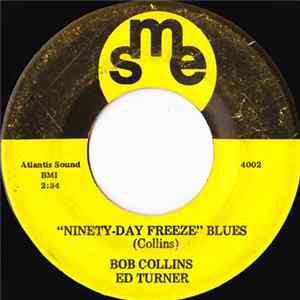 Bob Collins , Ed Turner - "Ninety-Day Freeze" Blues Album