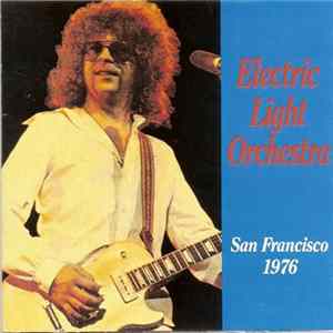 Electric Light Orchestra - Live In San Francisco 1976 Album