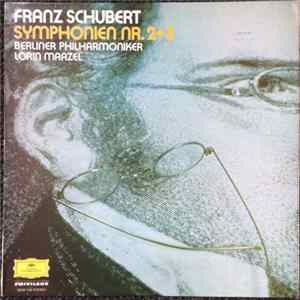 Franz Schubert - Berliner Philharmoniker, Lorin Maazel - Symphonies Nos. 2 & 3 Album