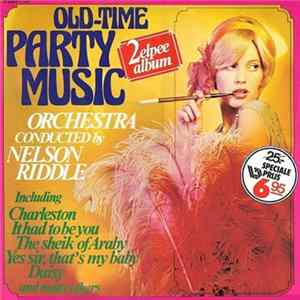 Nelson Riddle, Nelson Riddle And His Orchestra - Old-Time Party Music Album