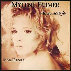 Mylène Farmer - Ainsi Soit Je... (Maxi Remix) Album