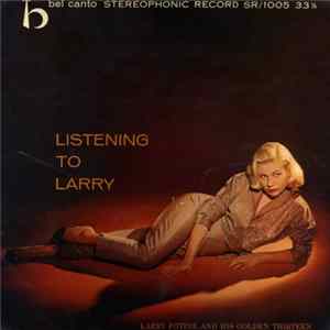 Larry Fotine And His Golden Thirteen - Listening To Larry Album