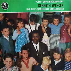 Kenneth Spencer Und Den Schöneberger Sängerknaben - Volks- Und Kinderlieder Mit Kenneth Spencer Und Den Schöneberger Sängerknaben Album