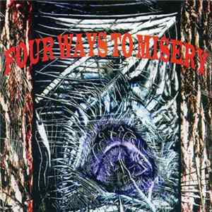 Caesarean Section / Nyctophobic / Winter Of Discontent / Groinchurn - Four Ways To Misery Album