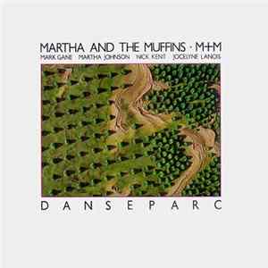 Martha And The Muffins • M+M - Danseparc Album