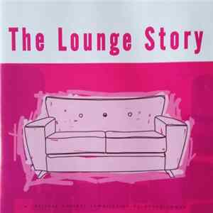 Various - The Lounge Story: A Chillout Project Compilation By Anton Ramos Album