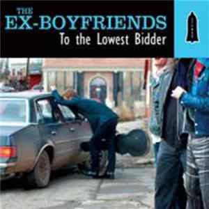 The Ex-Boyfriends - To the Lowest Bidder Album