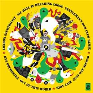 London Elektricity - All Hell Is Breaking Loose (Gentleman's Dub Club Remix) Album