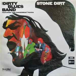 The Dirty Blues Band Featuring Rod "Gingerman" Piazza - Stone Dirt Album