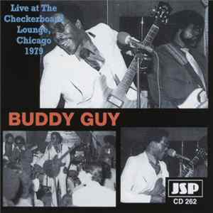 Buddy Guy - Live At The Checkerboard Lounge, Chicago - 1979 Album