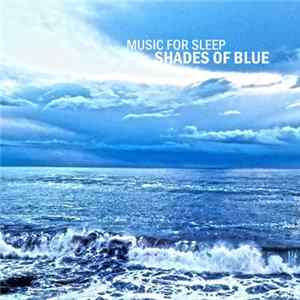 Music For Sleep - Shades Of Blue Album
