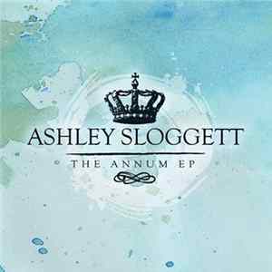Ashley Sloggett - The Annum EP Album