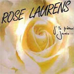 Rose Laurens - J'te Prêterai Jamais Album