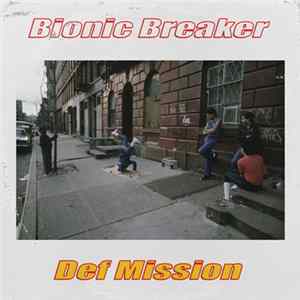 Bionic Breaker - Def Mission Album