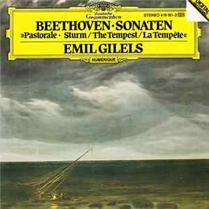 Beethoven - Emil Gilels - Sonaten "Pastorale • Sturm" Album