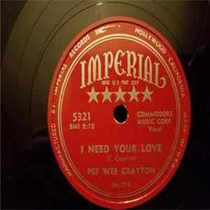 Pee Wee Crayton - I Need Your Love / You Know, Yeah Album