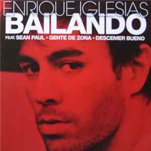 Enrique Iglesias Featuring Sean Paul, Descemer Bueno & Gente De Zona - Bailando Album