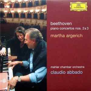 Beethoven / Martha Argerich, Mahler Chamber Orchestra, Claudio Abbado - Piano Concertos Nos. 2 & 3 Album