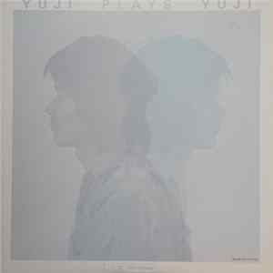 Yuji Takahashi - Yuji Plays Yuji Album