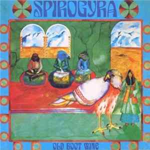Spirogyra - Old Boot Wine Album