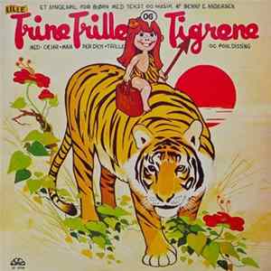 Benny E. Andersen, Cæsar, Maia, Per Dich, Trille Og Povl Dissing - Lille Trine Trille Og Tigrene Album