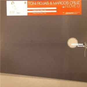 Toni Rojas & Marcos Cruz - I Love U Album