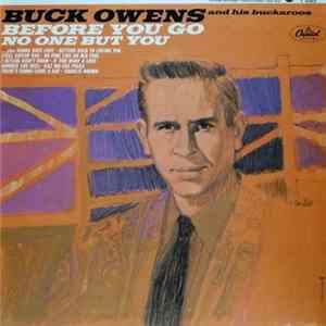 Buck Owens And His Buckaroos - Before You Go / No One But You Album