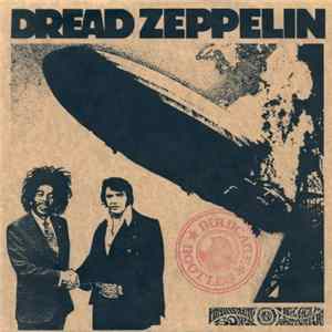 Dread Zeppelin - Immigrant Song / Hey, Hey, What Can I Do Album