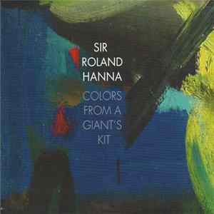 Sir Roland Hanna - Colors From A Giant's Kit Album