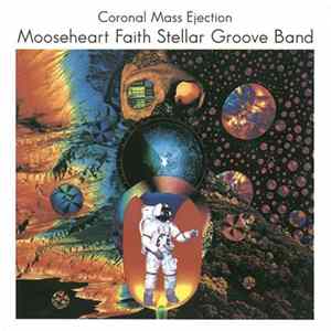 Mooseheart Faith - Coronal Mass Ejection Album