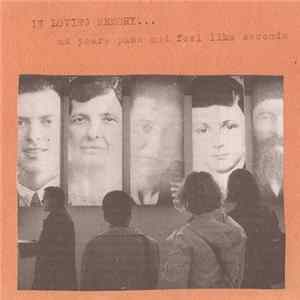 In Loving Memory - As Years Pass And Feel Like Seconds Album
