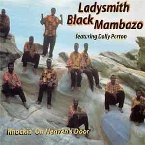 Ladysmith Black Mambazo Featuring Dolly Parton - Knockin' On Heaven's Door Album