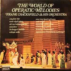 Frank Chacksfield & His Orchestra - The World Of Operatic Melodies Album