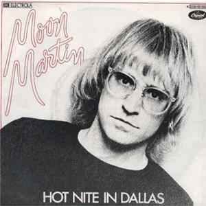 Moon Martin - Hot Nite In Dallas Album