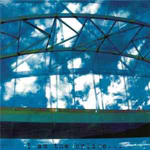 Oaks Of Bethel - I Am The Bridge... Album