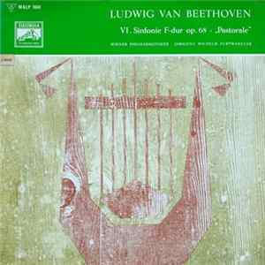 Ludwig Van Beethoven / Wiener Philharmoniker ‧ Dirigent: Wilhelm Furtwängler - VI. Sinfonie F-dur Op. 68 • "Pastorale" Album