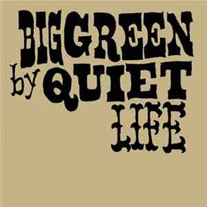 Quiet Life - Big Green Album