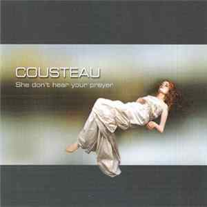 Cousteau - She Don't Hear Your Prayer Album