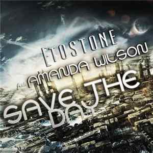 Etostone Feat. Amanda Wilson - Save The Day Album